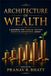 Architecture Bliss Books Architecture of Wealth: A Blueprint for Financial Freedom, Growth, and Generational Legacy Paperback