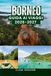 Guida Libri GmbH Guida ai Viaggi del Borneo 2026-2027: Foreste pluviali, fauna selvatica, montagne, isole, cultura, cucina e avventure indimenticabili nel Sud-est asiatico