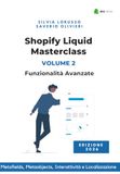 Shopify Liquid Masterclass — Volume 2: Funzionalità Avanzate: Metafields, Metaobjects, Interattività e Localizzazione