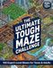 The Ultimate Tough Maze Challenge! 100 Epic Maze Puzzles for Ages 12+