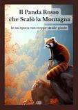 Il Panda Il Panda Rosso che Scalò la Montagna: In un'epoca con troppe strade giuste