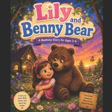 Lily and Benny Bear: A Bedtime Story for Ages 3–6 Paperback