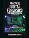 Practical Digital Forensics: The Complete Guide (All-in-One Edition)