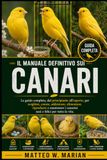 IL MANUALE DEFINITIVO SUI CANARI