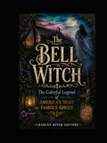 The Bell Witch: The Colorful Legend of America’s Most Famous Ghost