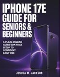 iPhone Apple iPhone 17E Guide for Seniors & Beginners