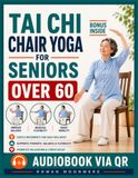 Tai Chi Chair Yoga for Seniors Over 60