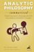 ANALYTIC PHILOSOPHY Summarized: Mastering Logic, Language, and the Foundations of Western Thought