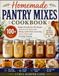 Homemade Pantry Mixes Cookbook