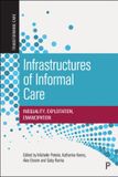 Infrastructures Policy Press Transforming Care- Infrastructures of Informal Care