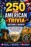 250 Fun American Trivia Questions & Answers