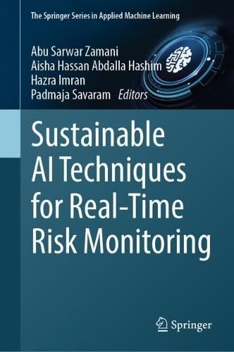 Sustainable AI Techniques for Real-Time Risk Monitoring: DE