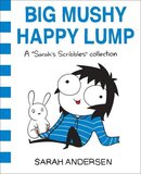 Big Mushy Happy Lump: A Sarah's Scribbles Collection: Paperback