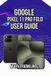 Google Pixel 11 Pro Fold User Guide: Photography Excellence, Battery Longevity, and Dual-Display Optimization: 3