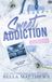 Sweet Love & Legacy Sweet Addiction Paperback