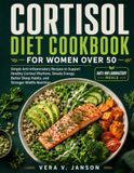 CORTISOL DIET COOKBOOK FOR WOMEN OVER 50