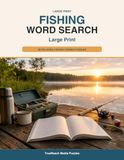 Fishing Word Search Large Print: 90 Relaxing Fishing-Themed Puzzles with Solutions