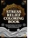 Stress Relief Coloring Book for Adults