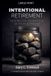 Intentional Bol Intentional Retirement Paperback