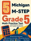 5 Effortless Math Education 5 Michigan M-STEP Grade 5 Math Practice Tests