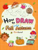 How to Draw Fall into Autumn: 101 Cute Step-by-Step Drawing Lessons for Kids | Easy Autumn Things to Draw for Children and Beginners