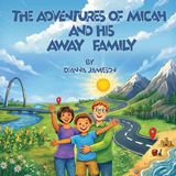 The Libri GmbH The Adventures Of Micah And His Away Family