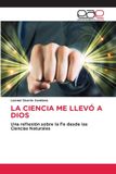 LA Editorial Academica Espanola La Ciencia Me Llevó a Dios Paperback