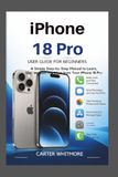 IPhone Apple iPhone 18 Pro User Guide for Beginners