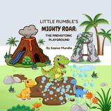 Little Rumble's Mighty Roar: The Prehistoric Playground