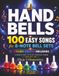 Hand Bells 100 Easy Songs for 8-Note Bell Sets: Color-Coded Sheet Music for Kids & Beginners I A Simple Way to Play Familiar Tunes from Day One
