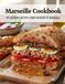 Marseille Cookbook: 50 Authentic Recipes From the Heart of Marseille