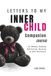 Letters to My Inner Child: A Companion Journal for Women Seeking Reflection, Healing, and Self-Discovery