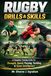 RUGBY DRILLS & SKILLS: A Complete Training Guide for Strength, Speed, Passing, Tackling & Game Intelligence