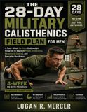 THE 28-DAY MILITARY CALISTHENICS FIELD PLAN FOR MEN