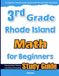 3rd Grade Rhode Island Math for Beginners: Standardized Testing and Home Schooling Study Guide
