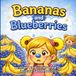 Bananas and Blueberries