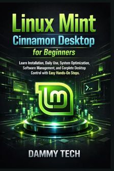 Linux Mint Cinnamon Desktop for Beginners: Learn Installation, Daily ...