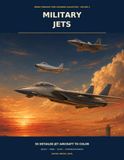 Military Jets: 50 Detailed Jet Aircraft Coloring Pages