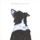 Konkurrent RM Hubbert - Breaks & Bone (CD)