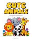 Cute Animals Coloring Book for Kids Ages 3-5: Simple Baby Animals with Thick Lines and Big Pictures