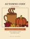 Automne Cosy: Gros Contours — 50 grandes illustrations faciles et relaxantes à colorier pour adultes et seniors