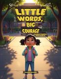 Little Libri GmbH Little Words, Big Courage