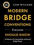 Modern Bridge Conventions Everyone Should Know: A Reference for Intermediate-Advanced Bridge Players, Large Print Edition