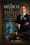 EL MÉDICO Y EL RIESGO LEGAL