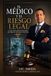 EL MÉDICO Y EL RIESGO LEGAL