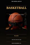 The Martial Arts of Basketball M.A.O.B.: Treat the Game Like a Dojo