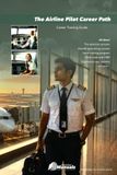 The Airline Pilot Career Path: Career Training Guide