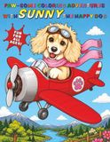 PAW-SOME COLORING ADVENTURES WITH SUNNY THE HAPPY DOG
