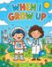 When I Grow Up: imple Career Coloring Book for Toddlers and Kids Ages 2-5, Easy Big Lines Coloring Pages of Dream Jobs & Future Occupations(8.5"x11")