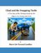 Chad Independently Published Chad and The Snapping Turtle: A Story About How Thinking Outside the Box Helped a Very Grumpy Little Turtle Paperback